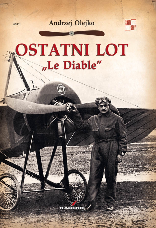 Okładka książki Ostatni lot Le Diable- Andrzej Olejko / Wydawnictwo Kagero.eu -